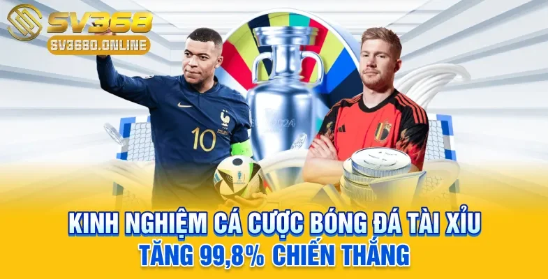 Kinh nghiệm cá cược bóng đá tài xỉu